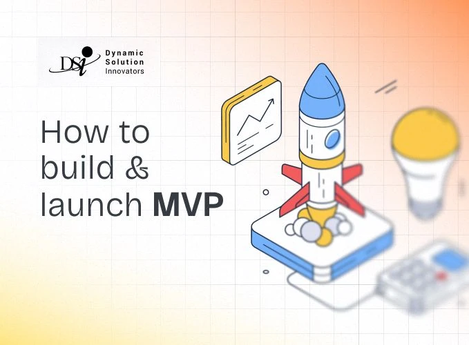 MVP Development: How to Build and Launch a Minimum Viable Product in 2026